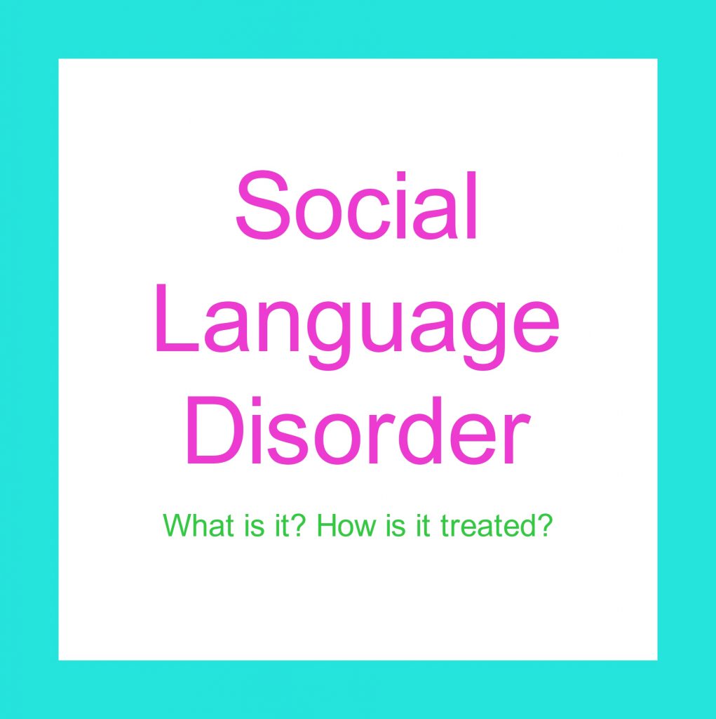 SOCIAL LANGUAGE DISORDER